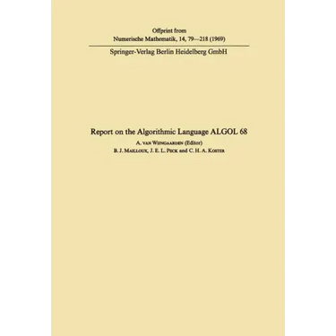 Report on the Algorithmic Language ALGOL 68