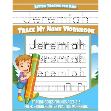 Jeremiah Letter Tracing for Kids Trace my Name Workbook: Tracing Books for Kids ages 3 - 5 Pre-K & Kindergarten Practice Workbook