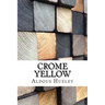 Crome Yellow
