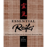 Essential Reiki: A Complete Guide to an Ancient Healing Art