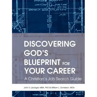 Discovering God's Blueprint for Your Career: A Christian's Job Search Guide