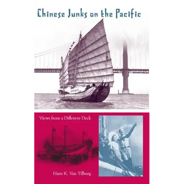 Chinese Junks on the Pacific: Views from a Different Deck