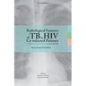 Radiological features of TB in HIV Co-infected Patients. Case book