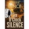 Six O'Clock Silence: An Inspector Rebecca Mayfield Mystery
