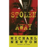 Stolen Away: The True Story of Californias Most Shocking Kidnapmurder