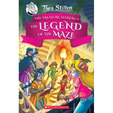 The Legend of the Maze (Thea Stilton and the Treasure Seekers #3): Volume 3