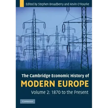 The Cambridge Economic History of Modern Europe