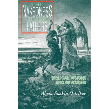 The Nakedness of the Fathers: Biblical Visions and Revisions