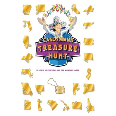 The Candyman's Treasure Hunt: 50 State Adventures and Memories Made