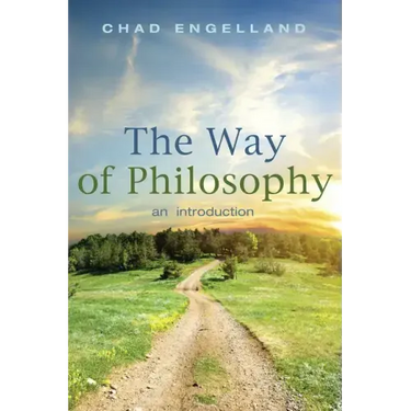 The Way of Philosophy: An Introduction