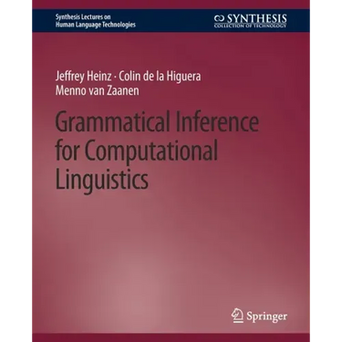 Grammatical Inference for Computational Linguistics