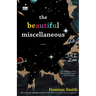 The Beautiful Miscellaneous