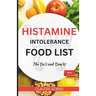 Histamine Intolerance Food List: An Extensive and Up-to-date Guide to low histamine ingredients - The Do's and Don'ts