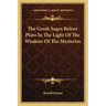 The Greek Sages Before Plato in the Light of the Wisdom of the Mysteries