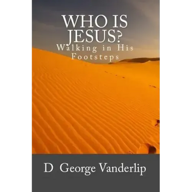 Who Is Jesus? Walking In His Footsteps