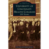 University of Cincinnati Health Colleges: 200 Years