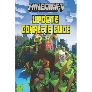 Minecraft Updated Complete Guide: Game Tips & Tricks, Hints and Secrets For All Minecrafters.