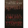 Sherlock Holmes and The Return of The Whitechapel Vampire