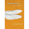 Dragonfly Wings: A Collection of Memories