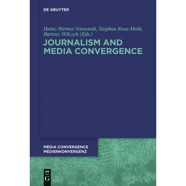 Journalism and Media Convergence