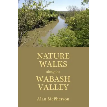 Nature Walks Along the Wabash Valley