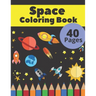 Space Coloring Book: Fantastic Outer Space Coloring with Astronauts, Space Ships, Aliens (Children's Coloring Books)
