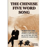 The Chinese Five Word Song
