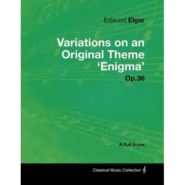 Edward Elgar - Variations on an Original Theme 'Enigma' Op.36 - A Full Score