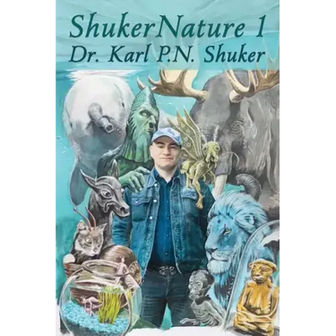 ShukerNature (Book 1): Antlered Elephants, Locust Dragons, and Other Cryptic Blog Beasts
