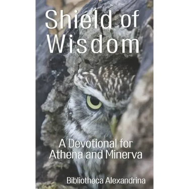 Shield of Wisdom: A Devotional for Athena and Minerva