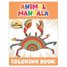 Animal Mandala Coloring Book: 50 Fun Animal Mandalas Coloring Book For Kids Ages 4-8/ An Awsome Coloring Book with Elephants, Owls, Dolphin, Pigs, C