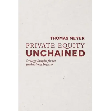 Private Equity Unchained: Strategy Insights for the Institutional Investor