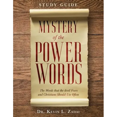 Study Guide: Mystery of the Power Words: The Words that the devil Fears and Christians Should Use Often