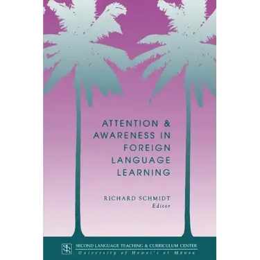 Attention and Awareness in Foreign Language Learning