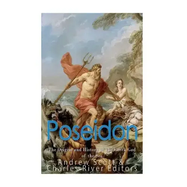 Poseidon: The Origins and History of the Greek God of the Sea