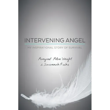 Intervening Angel: My Inspirational Story of Survival
