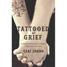 Tattooed by Grief: A Faith-Based Approach to Helping Youth Impacted by Loss