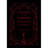 Visions of the Vampire: Two Centuries of Blood-Sucking Tales