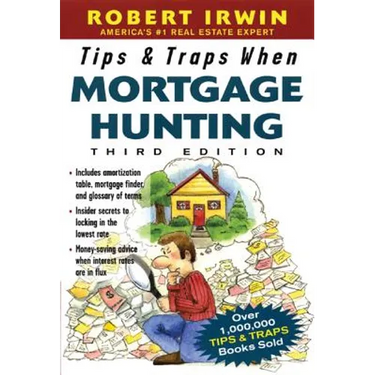 Tips & Traps When Mortgage Hunting, 3/E