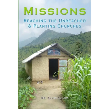 Missions: Reaching the Unreached & Planting Churches