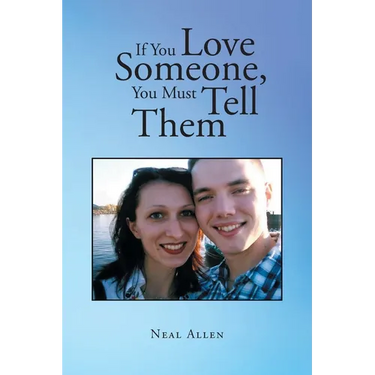 If You Love Someone, You Must Tell Them