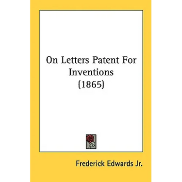 On Letters Patent For Inventions (1865)