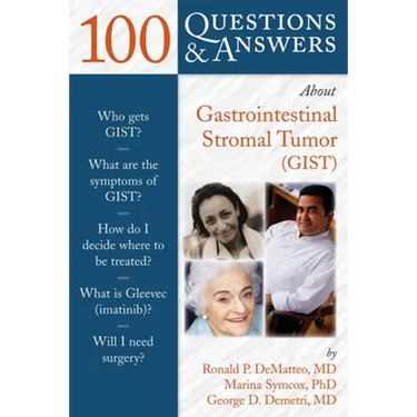 100 Questions & Answers about Gastrointestinal Stromal Tumor (Gist)