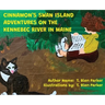 Cinnamon's Swan Island: Adventures on the Kennebec River in Maine