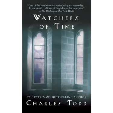 Watchers of Time: An Inspector Ian Rutledge Novel