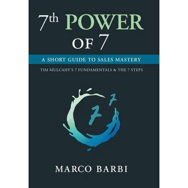 7th POWER OF 7: A Short Guide to Sales Mastery