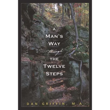 A Man's Way Through the Twelve Steps