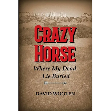 Crazy Horse: Where My Dead Lie Buried