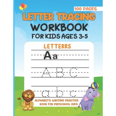 Letter Tracing Work Book For Kids Ages 3-5: Alphabet Writing Practice Book For Preschool Kids. Activity Book To Develop Writing Skill For Kids At Home