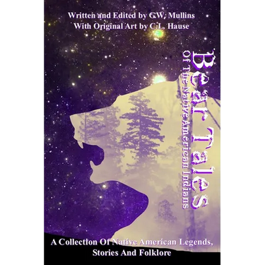 Bear Tales Of The Native American Indians